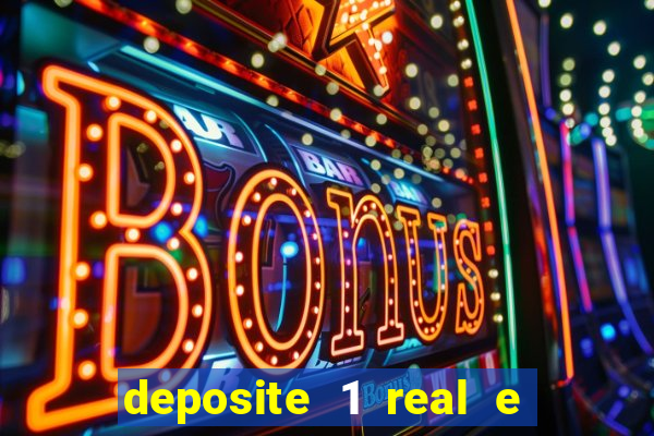 deposite 1 real e ganhe 10 vai de bet