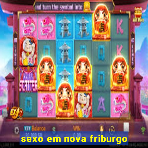 sexo em nova friburgo