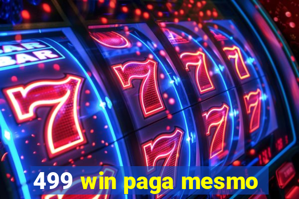 499 win paga mesmo