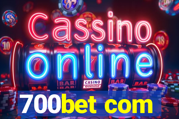 700bet com