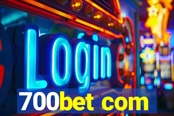 700bet com