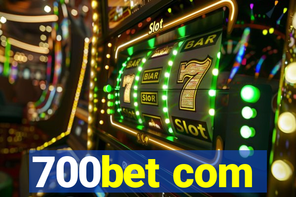 700bet com