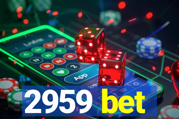 2959 bet