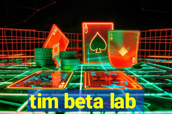 tim beta lab