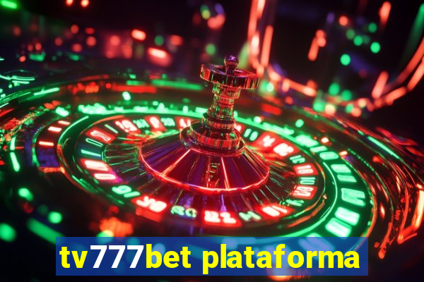 tv777bet plataforma