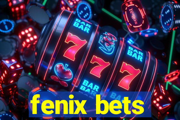 fenix bets