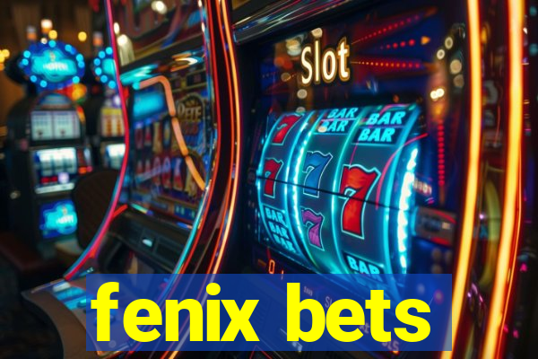 fenix bets