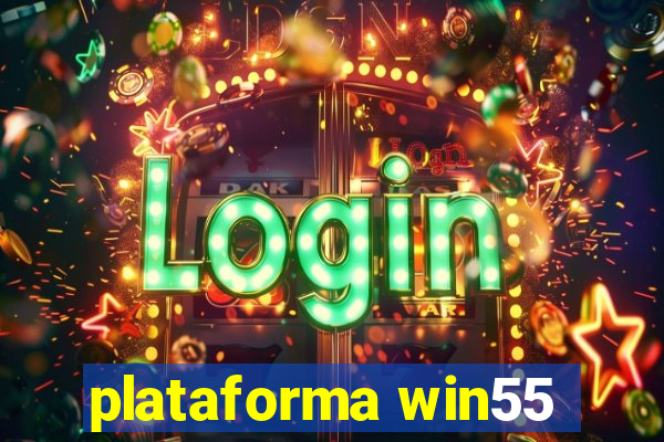 plataforma win55