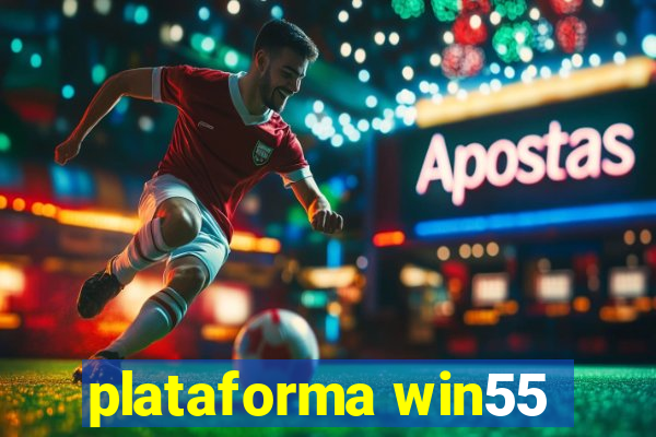 plataforma win55