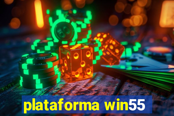 plataforma win55