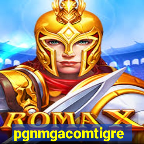 pgnmgacomtigre