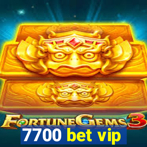 7700 bet vip