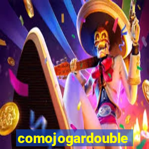 comojogardouble