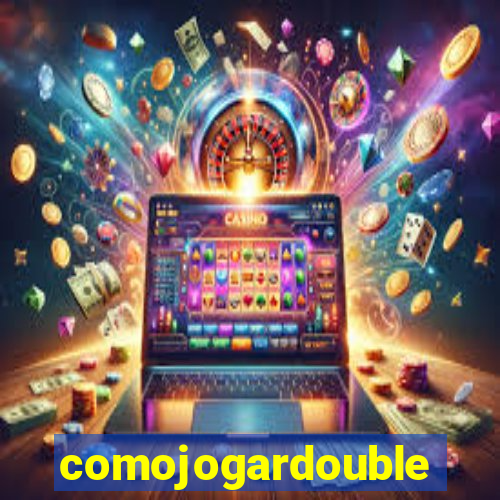 comojogardouble