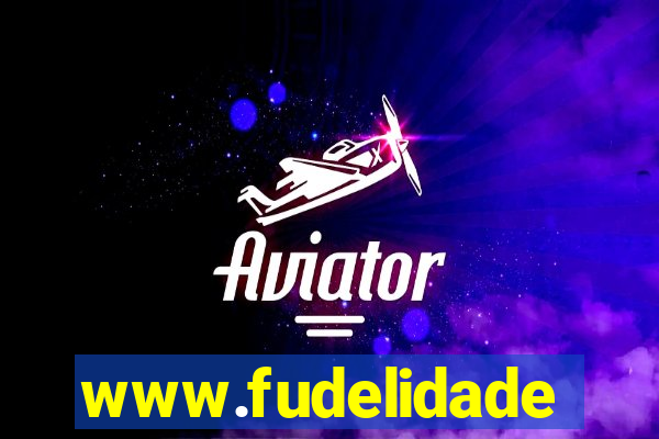 www.fudelidade