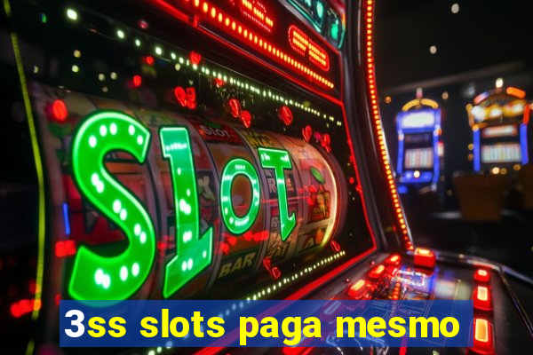 3ss slots paga mesmo