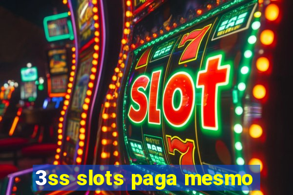 3ss slots paga mesmo