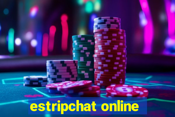 estripchat online