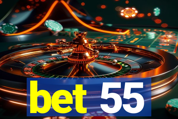 bet 55