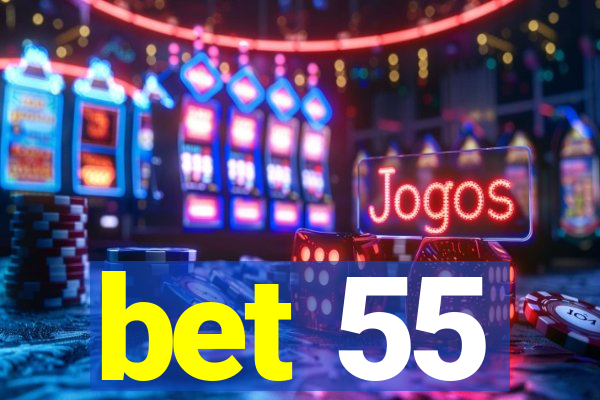 bet 55