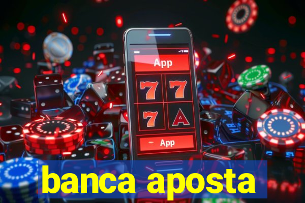 banca aposta