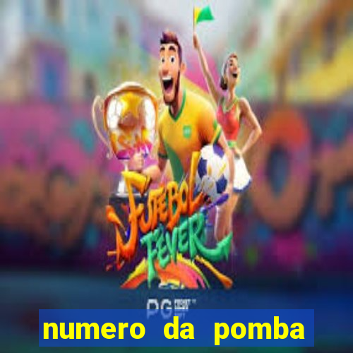 numero da pomba jogo do bicho