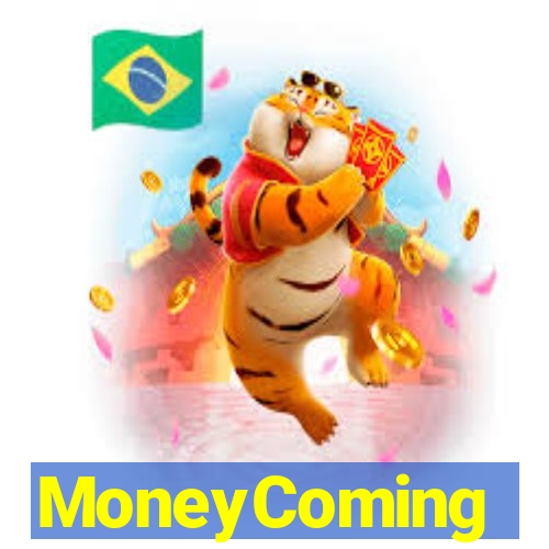 MoneyComing