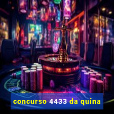 concurso 4433 da quina