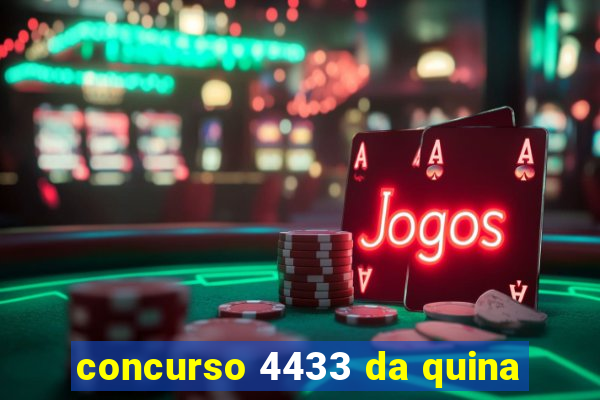 concurso 4433 da quina