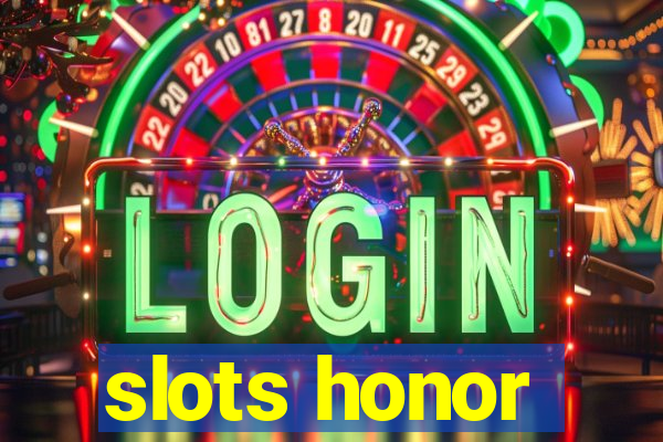 slots honor