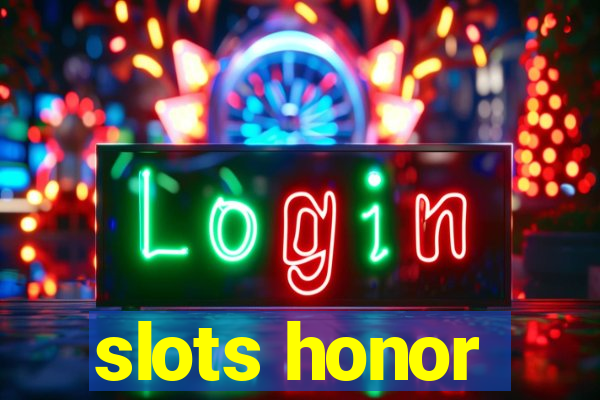 slots honor