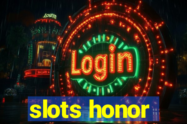 slots honor