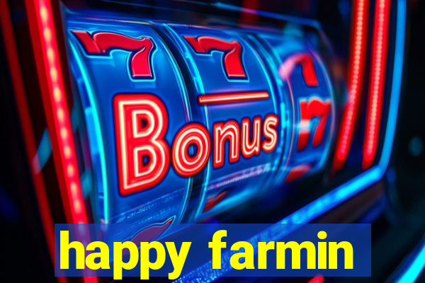 happy farmin