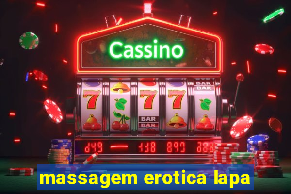 massagem erotica lapa