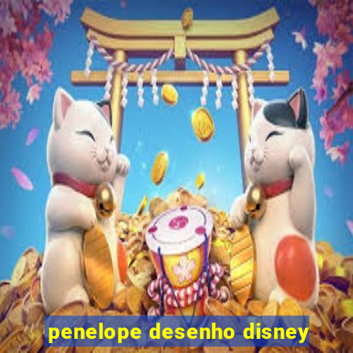 penelope desenho disney