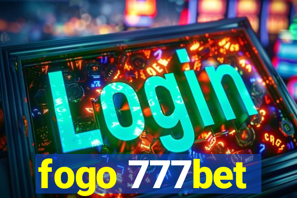 fogo 777bet