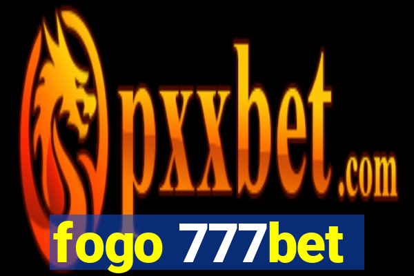 fogo 777bet