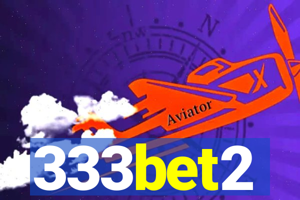 333bet2