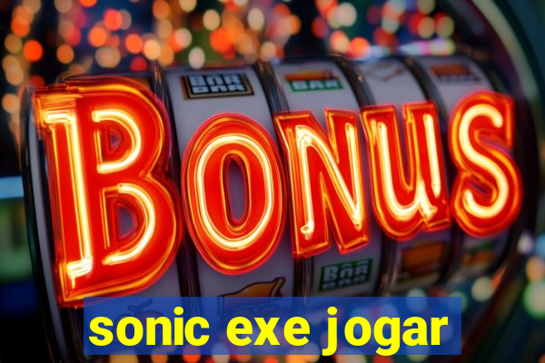 sonic exe jogar