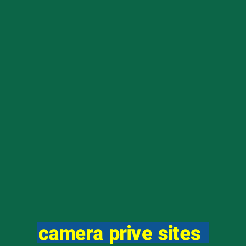 camera prive sites