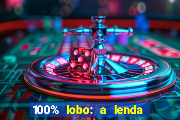 100% lobo: a lenda da pedra da lua 2 temporada