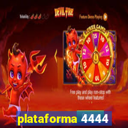 plataforma 4444