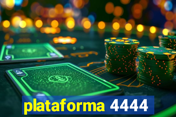 plataforma 4444