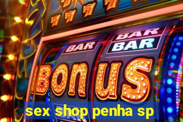 sex shop penha sp