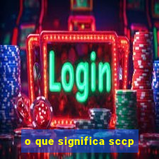 o que significa sccp