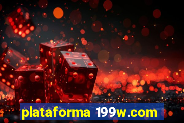 plataforma 199w.com