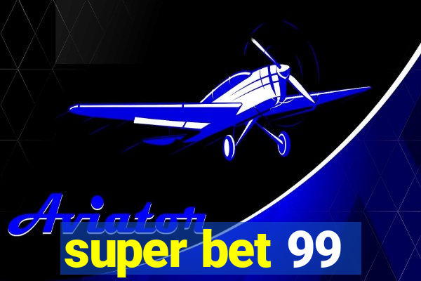 super bet 99