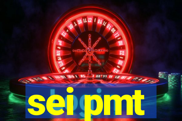 sei pmt