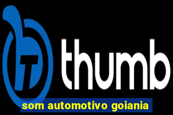 som automotivo goiania