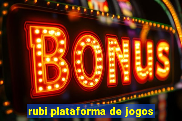 rubi plataforma de jogos